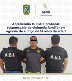 Aprehendió la FGE a probable responsable de violencia familiar en agravio de su hijo de 14 años de edad