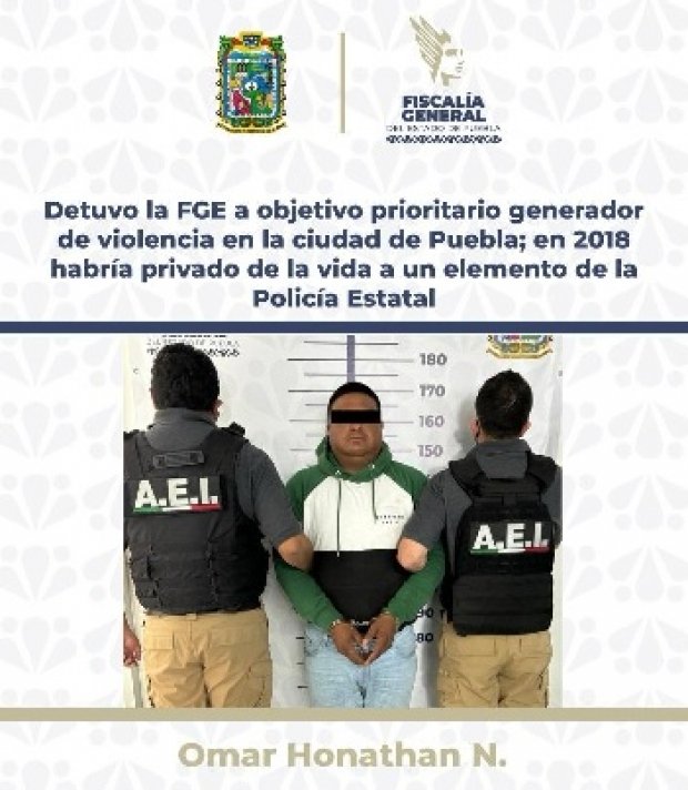 Detuvo la FGE a objetivo prioritario generador de violencia en la ciudad de Puebla; en 2018 habría privado de la vida a un elemento de la Policía Estatal