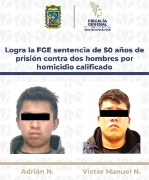 Logra la FGE sentencia de 50 años de prisión contra dos hombres por homicidio calificado