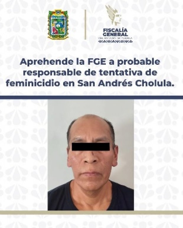 Aprehende la FGE a probable responsable de tentativa de feminicidio en San Andrés Cholula