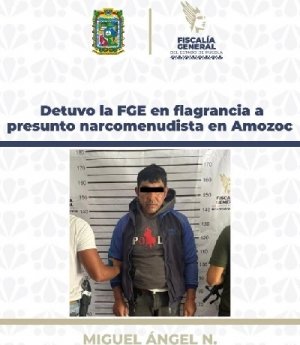 Detuvo la FGE en flagrancia a presunto narcomenudista en Amozoc