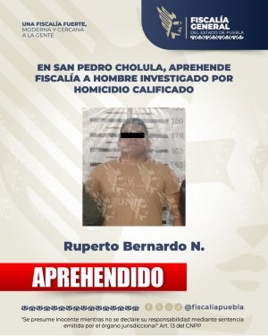 En San Pedro Cholula, aprehende Fiscal&iacute;a a hombre investigado por homicidio calificado