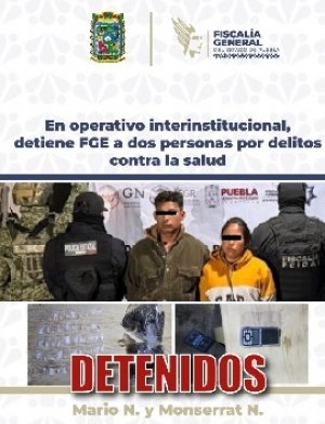 En operativo interinstitucional, detiene FGE a dos personas por delitos contra la salud