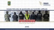 Cumple FGE orden de aprehensi&oacute;n por homicidio calificado