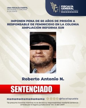 Imponen pena de 60 a&ntilde;os de prisi&oacute;n a responsable de feminicidio en la colonia Ampliaci&oacute;n Reforma Sur