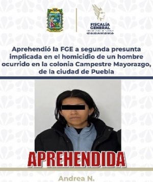 Aprehendi&oacute; la FGE a segunda presunta implicada en el homicidio de un hombre ocurrido en la colonia Campestre Mayorazgo, de la ciudad de Puebla