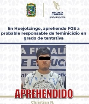 En Huejotzingo, aprehende FGE a probable responsable de feminicidio en grado de tentativa
