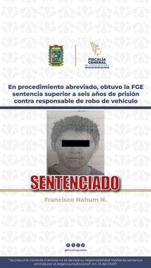 En procedimiento abreviado, obtuvo la FGE sentencia superior a seis a&ntilde;os de prisi&oacute;n contra responsable de robo de veh&iacute;culo