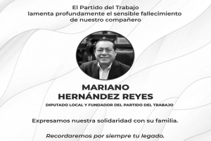 Muere el diputado local del PT Mariano Hernández